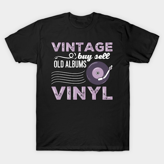 Vintage Buy Sell Old Albums Vinyl T-Shirt by Fresan